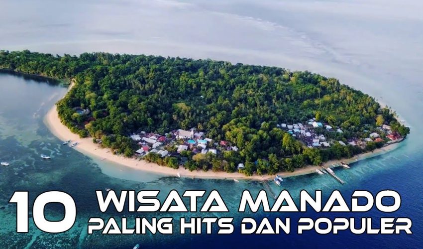 10 Tempat Wisata Di Manado Paling Hits