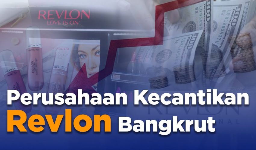 PERUSAHAAN KECANTIKAN REVLON BANGKRUT