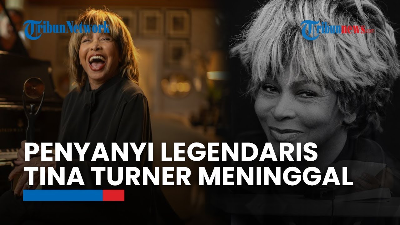 Ratu Rock n Roll Tina Turner Meninggal Dunia Tinggalkan Wasiat 6 Minggu sebelum Berpulang