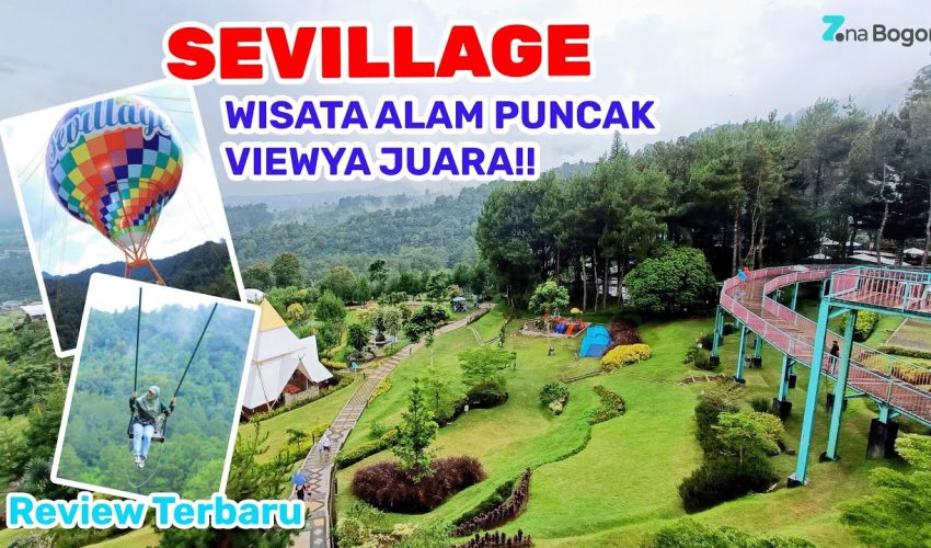 SEVILLAGE WISATA ALAM DI PUNCAK