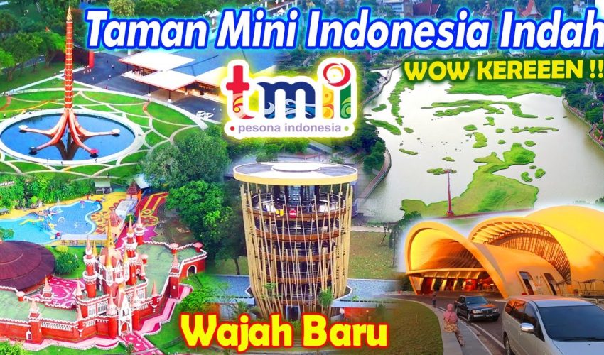  TAMAN MINI INDONESIA INDAH PALING BARU