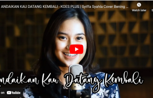 ANDAIKAN KAU DATANG KEMBALI – KOES PLUS