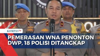 Proses Hukum 18 Polisi yang Ditangkap di Kasus Pemerasan WNA Penonton DWP